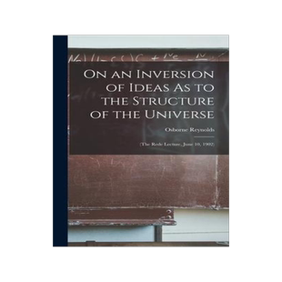 [预订]On an Inversion of Ideas As to the Structure of the Universe: (The Rede Lecture, June 10, 1902) 9781017641936