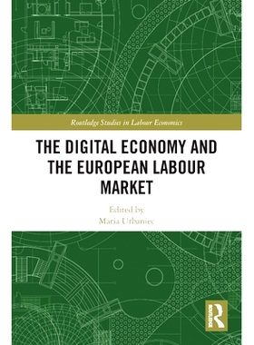 预订 The Digital Economy and the European Labour Market 数字经济与欧洲劳动力市场: 9781032184616