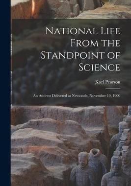 [预订]National Life From the Standpoint of Science: An Address Delivered at Newcastle, November 19, 1900 9781017581874