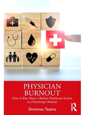预订 Physician Burnout: How to Rise Above a Broken Healthcare System as a Practicing Clinician: 9781032722405