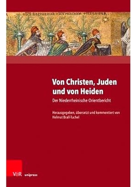 预订 Von Christen, Juden und von Heiden: Der Niederrheinische Orientbericht. Unter Mitarbeit von Jana Katczynski, Verena