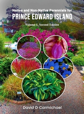 预订 Native and Non-Native Perennials for Prince Edward Island: A Pictorial Library Vol 1: 9781915852984