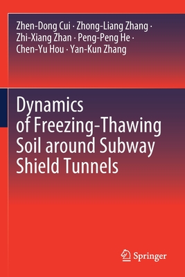 【预订】Dynamics of Freezing-Thawing Soil Around Subway Shield Tunnels