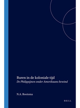 预订 Buren in de koloniale tijd: De Philippijnen onder Amerikaans bewind 殖民时代的邻居：美国统治下的菲律宾: 97890676520