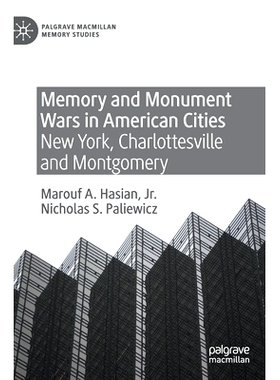 预订 Memory and Monument Wars in American Cities: New York, Charlottesville and Montgomery 美国城市的记忆与纪念碑战争：