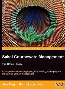 预订 Sakai Courseware Management: The Official Guide Sakai 课件管理: 9781847199409