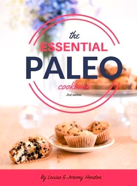 预订 The Essential Paleo Cookbook: Gluten-Free & Paleo Diet Recipes for Healing, Weight Loss, and Fun!: 9781941169032