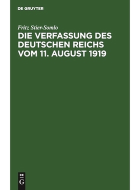预订 Die Verfassung des Deutschen Reichs vom 11. August 1919: Ein systematischer Überblick: 9783111224046