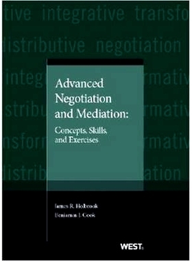 预订 Advanced Negotiation and Mediation: Concepts, Skills, and Exercises Holbrook 和Cook的*谈判与调解法：概念、技能与