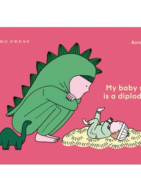 预订 My Baby Sister Is a Diplodocus 我的小妹妹是一只梁龙: 9781776575725