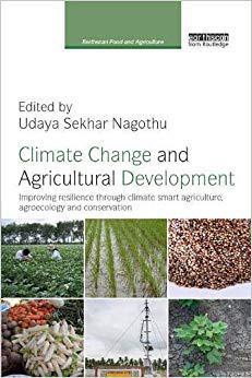 【预售】Climate Change and Agricultural Development: Improving Resilience through Climate Smart Agriculture, Agroe...