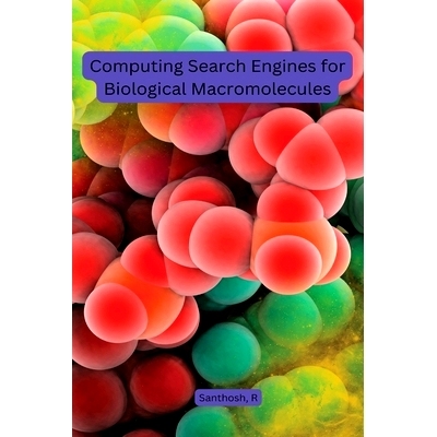 预订 Computing Search Engines for Biological Macromolecules
