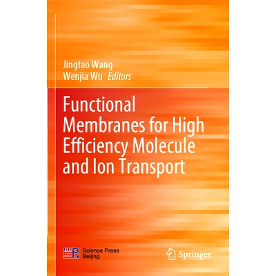 预订 Functional Membranes for High Efficiency Molecule and Ion Transport