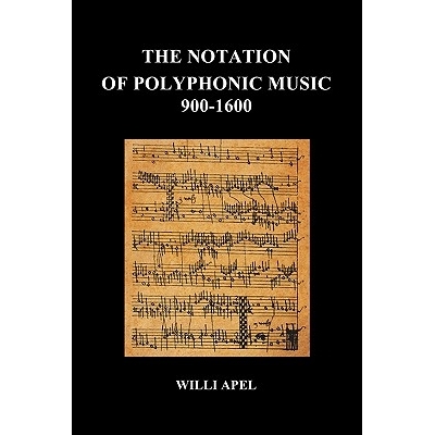 预订 The Notation of Polyphonic Music 900 1600 (Paperback): 9781849028059