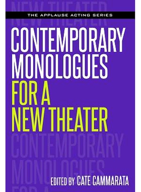 预订 Contemporary Monologues for a New Theater 新剧院的当代独白: 9781495069789