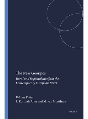预订 The New Georgics: Rural and Regional Motifs in the Contemporary European Novel 新乔治派：当代欧洲小说中的乡村和地区
