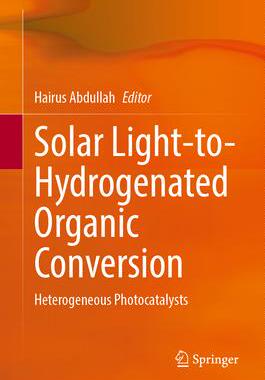[预订]Solar Light-To-Hydrogenated Organic Conversion: Heterogeneous Photocatalysts 9789819981137