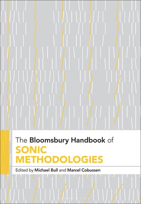【预订】The Bloomsbury Handbook of Sonic Methodologies