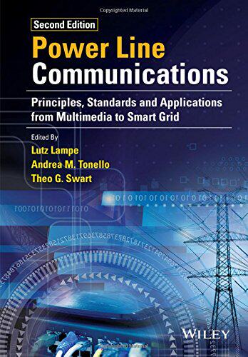 【预订】Power Line Communications - Principles, Standards And Applications From Multimedia To Smart Grid 2E