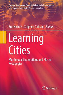【预订】Learning Cities: Multimodal Explorations and Placed Pedagogies