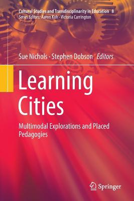 【预订】Learning Cities: Multimodal Explorations and Placed Pedagogies