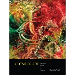 Visionary Worlds 世界与创伤 Outsider 9781496808066 局外人艺术：有远见 Art Trauma 预订 and