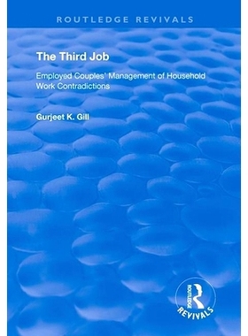 预订 The Third Job: Employed Couples’ Management of Household Work Contradictions 第三份工作：受雇夫妻管理家务矛盾: 978