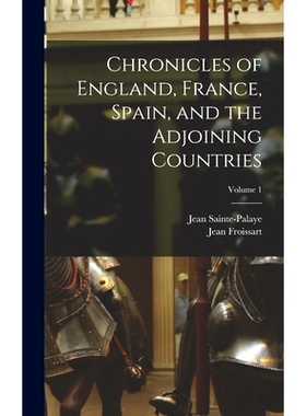 预订 Chronicles of England, France, Spain, and the Adjoining Countries; Volume 1: 9781018442792