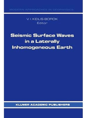 预订 Seismic Surface Waves in a Laterally Inhomogeneous Earth 横向非均匀地球中的地震面波: 9789401068857