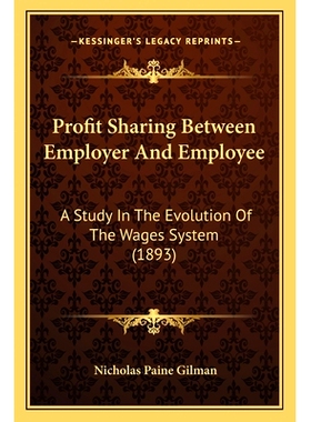 预订 Profit Sharing Between Employer And Employee: A Study In The Evolution Of The Wages System (1893): 9781165696871