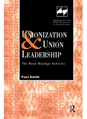 预订 Unionization and Union Leadership: The Road Haulage Industry: 9781138993945