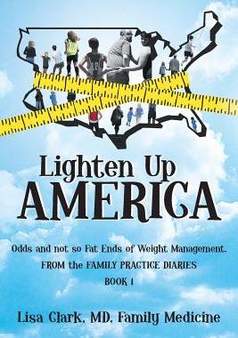 预订 Lighten Up, America: Odds and Not-So-Fat Ends of Weight Management