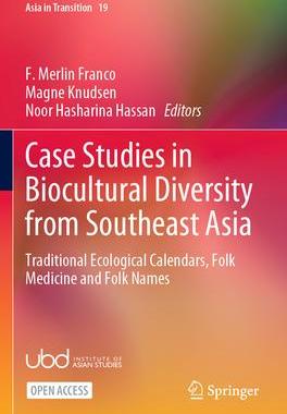[预订]Case Studies in Biocultural Diversity from Southeast Asia: Traditional Ecological Calendars, Folk Me 9789811667213