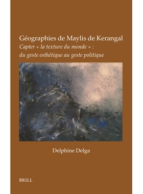 预订 Géographies de Maylis de Kerangal: Capter « la texture du monde » : du geste esthétique au geste politique Mayl
