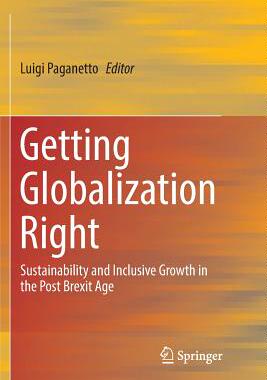 【预订】Getting Globalization Right: Sustainability and Inclusive Growth in the Post Brexit Age