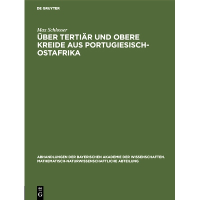 预订 Über Tertiär und obere Kreide aus Portugiesisch-Ostafrika: 9783486756722