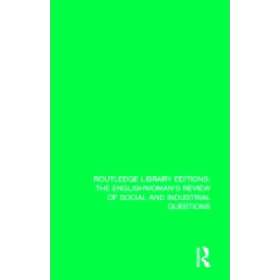预订 The Englishwoman’s Review of Social and Industrial Questions: 1907-1908 社会和工业问题的英国女性评论 197-198: 9781