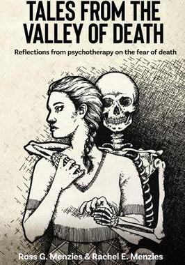 [预订]Tales from the Valley of Death: Reflections from Psychotherapy on the Fear of Death 9781925644357