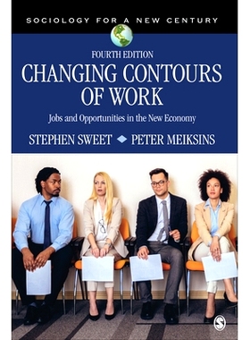 预订 Changing Contours of Work: Jobs and Opportunities in the New Economy 工作格局的变迁：新经济中的就业与机遇: 97815443