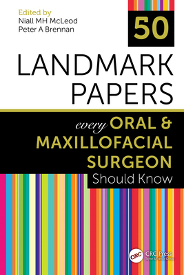 【预订】50 Landmark Papers every Oral and Maxillofacial Surgeon Should Know
