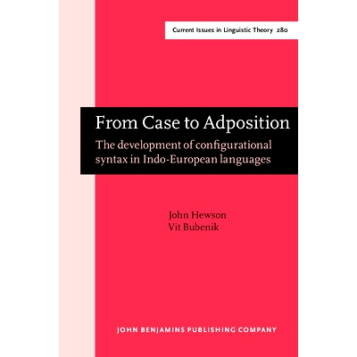 预订 From Case to Adposition: The Development of Configurational Syntax in Indo-European Languages 从格到方位词:印欧语言