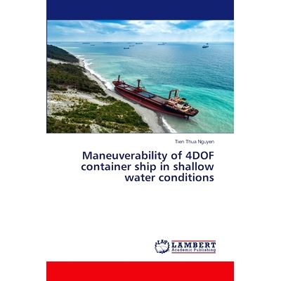 预订 Maneuverability of 4DOF container ship in shallow water conditions: 9783659416279