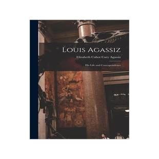 [预订]Louis Agassiz: His Life and Correspondence 9781017568608