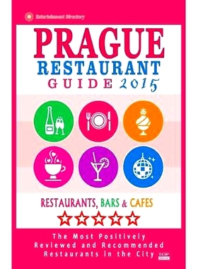 预订 Prague Restaurant Guide 2015: Best Rated Restaurants in Prague, Czech Republic - 400 Restaurants, Bars and Cafes Re