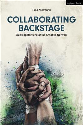【预订】Collaborating Backstage:Breaking Barriers for the Creative Network