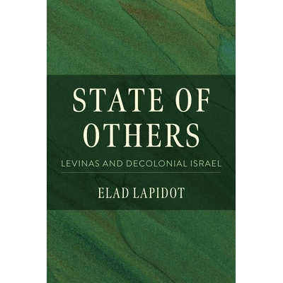 预订 State of Others: Levinas and Decolonial Israel 9780253073273