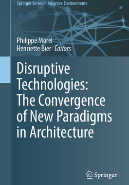 [预订]Disruptive Technologies: The Convergence of New Paradigms in Architecture