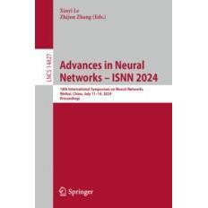 预订 Advances in Neural Networks – ISNN 2024 18th International Symposium on Neural Networks, Weihai, China, July 11–1