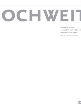 预订 HOCHWEIT 2023: Jahrbuch der Fakultät für Architektur und Landschaft, Leibniz Universität Hannover HOCHWEIT 2023