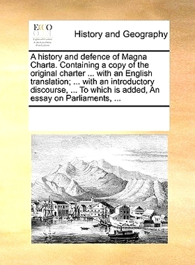 预订 A History and Defence of Magna Charta. Containing a Copy of the Original Charter ... with an English Translation; .